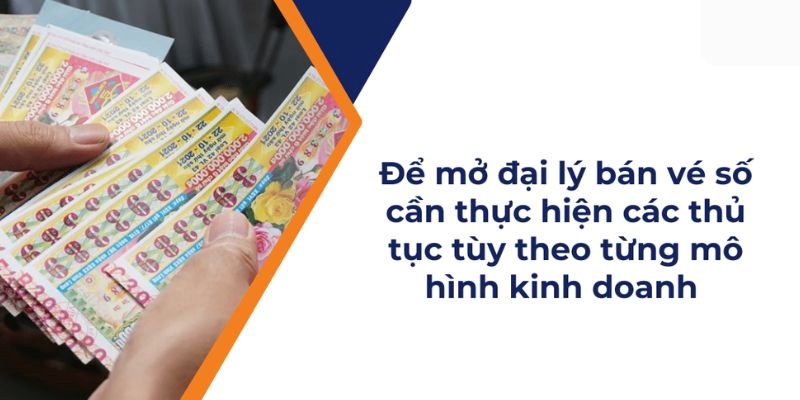 Cách mở đại lý vé số cần chú ý điều kiện